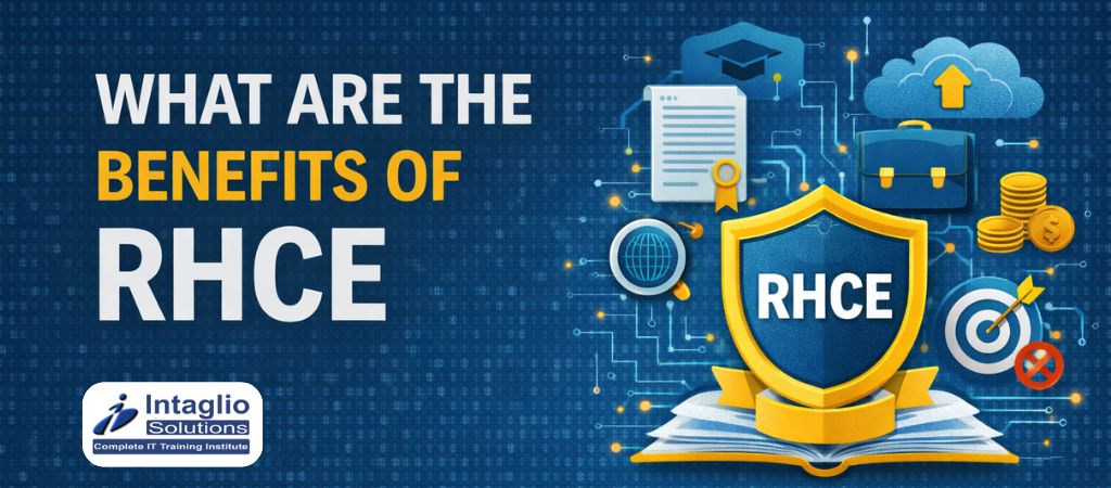 What are the benefits of RHCE Course? - Intaglio Solutions